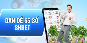 Dàn Đề 65 Số Đầy Đủ Và Dễ Hiểu Nhất Tại SHBET