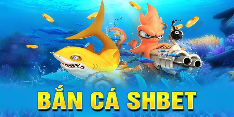 Bắn cá SHBET khẳng định sự hấp dẫn và lôi cuốn với người chơi mới